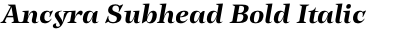 Ancyra Subhead Bold Italic